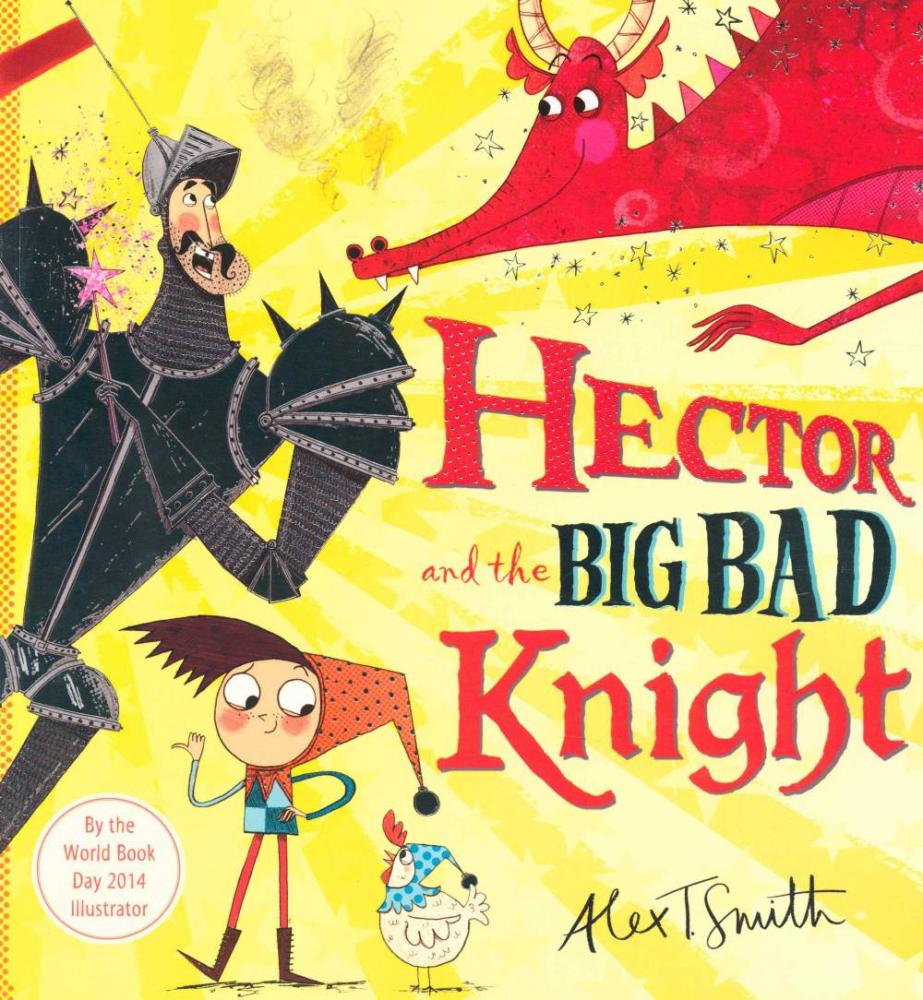 Hector and the Big Bad Knight - Pakeman Primary School Hector and the Big Bad Knight - Pakeman Primary School